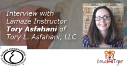 Interview with Lamaze Instructor Tory Asfahani of Tory L. Asfahani, LLC