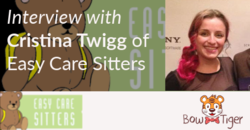 Interview with Cristina Twigg of Easy Care Sitters