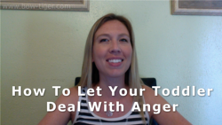How To Let Your Toddler Deal With Anger