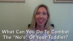 What Can You Do To Combat The "No's" Of Your Toddler?