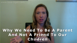 Why We Need To Be A Parent And Not A Friend To Our Children