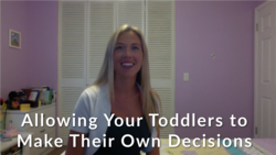 Allowing Your Toddlers to Make Their Own Decisions
