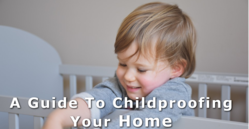 A Guide To Childproofing Your Home
