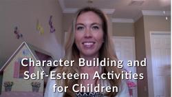 Character Building and Self-Esteem Activities for Children