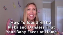 How To Identify The Risks and Dangers That Your Baby Faces at Home
