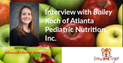 Interview with Bailey Koch of Atlanta Pediatric Nutrition, Inc
