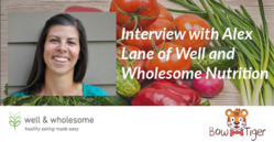 Interview with Alex Lane of Well & Wholesome Nutrition