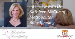Interview with Dr. Kathleen McCue of Metropolitan Breastfeeding