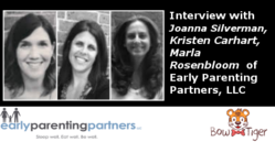 Interview with  Joanna Silverman, Kristen Carhart, Marla Rosenbloom  of Early Parenting Partners, LLC