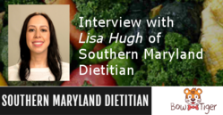 Interview with Lisa Hugh of Southern Maryland Dietitian